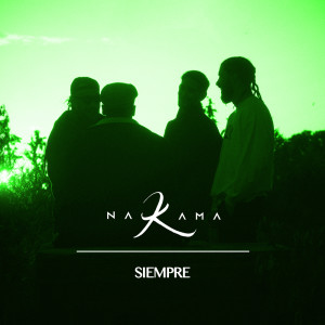 Listen to SIEMPRE song with lyrics from Nakama