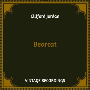 Clifford Jordan的专辑Bearcat (Hq Remastered)
