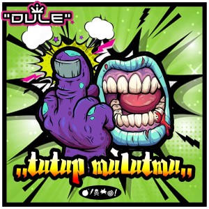 收听Dule的Tutup Mulutmu歌词歌曲