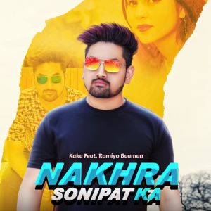 收聽Babu Datauli的Nakhra Sonipat Ka歌詞歌曲