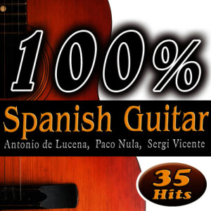 100% Spanih Guitar, The Best Music. 35 Greatest Hits. (Guitarra Española)