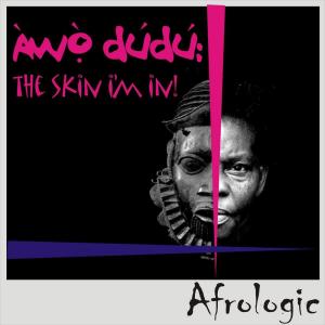 收聽Afrologic的Awo Dudu (Remix)歌詞歌曲