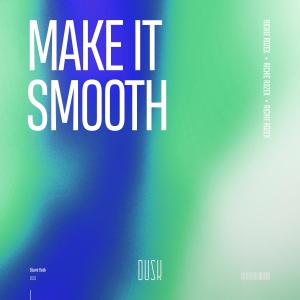 Listen to Make It Smooth song with lyrics from RICHIE ROZEX