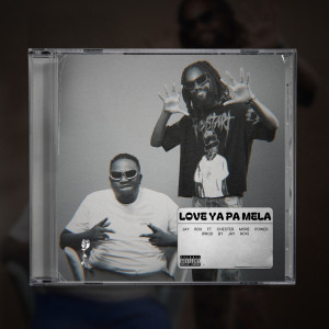 Dengarkan lagu Love Ya Pa Mela (Explicit) nyanyian Jay Rox dengan lirik