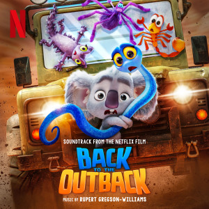 Rupert Gregson-Williams的專輯Back to the Outback (Soundtrack from the Netflix Film)