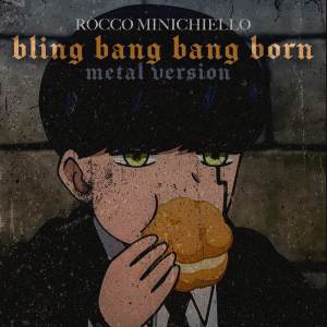 Rocco Minichiello的專輯Bling-Bang-Bang-Born (from "Mashle: Magic And Muscles") (Metal Version)
