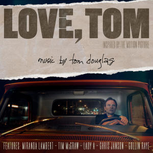 Tom Douglas的專輯Love, Tom (Inspired By The Motion Picture)