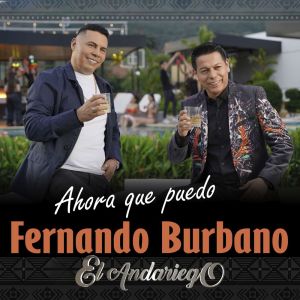 ดาวน์โหลดและฟังเพลง Ahora Que Puedo (New Version) พร้อมเนื้อเพลงจาก Fernando Burbano