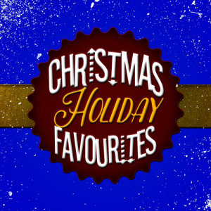 Christmas Favourites的專輯Christmas Holiday Favourites