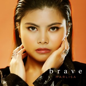 收聽Marlisa的Brave歌詞歌曲