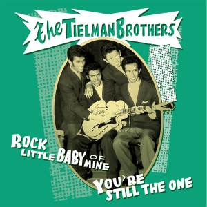 อัลบัม Rock Little Baby of Mine (re-mastered) ศิลปิน Tielman Brothers