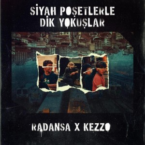 Siyah Poşetlerle Dik Yokuşlar dari Radansa