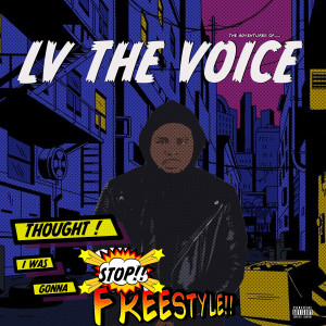 收聽Lv The Voice的Thought I was Gonna STOP (Freestyle) (Explicit)歌詞歌曲