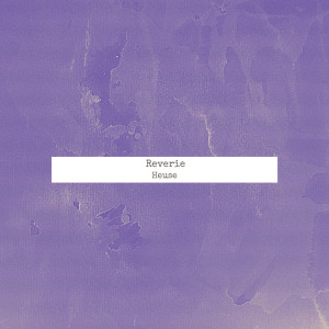 Listen to Reverie song with lyrics from Heuse