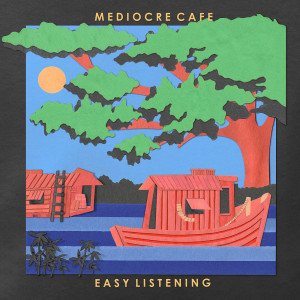 ดาวน์โหลดและฟังเพลง Easy Listening พร้อมเนื้อเพลงจาก Mediocre Cafe