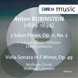 อัลบัม Rubinstein: 9 Salon Pieces, Op. 11, Vol. 2 & Viola Sonata in F Minor, Op. 49 ศิลปิน Wolfram Christ
