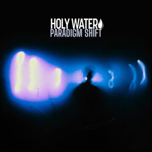 收聽Holy Water的PARADIGM SHIFT歌詞歌曲