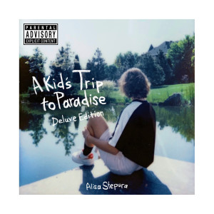 A Kid's Trip to Paradise (Deluxe Edition) (Explicit) dari Alisa Stepura