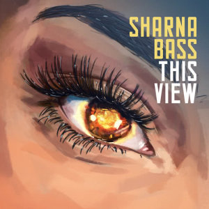 收聽Sharna Bass的This View歌詞歌曲