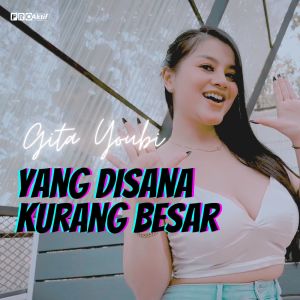 อัลบัม Yang Di Sana Kurang Besar ศิลปิน Gita Youbi