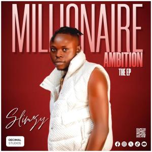Slimzy的專輯Millioniare Ambition (Explicit)