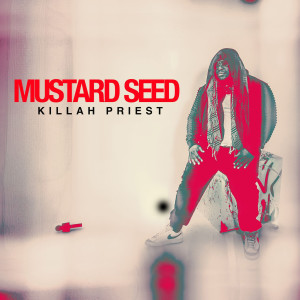 Album Mustard Seed oleh Killah Priest