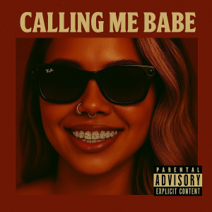 Listen to Calling Me Babe (Explicit) song with lyrics from Shief