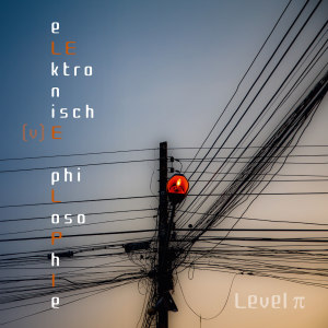 อัลบัม Elektronische Philosophie ศิลปิน Level Pi