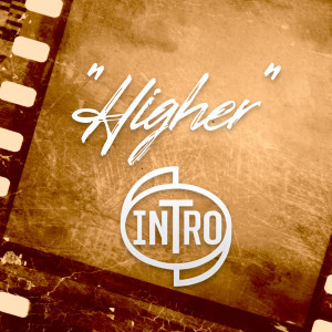 Listen to Higher song with lyrics from Intro