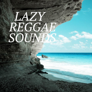 อัลบัม Lazy Reggae Sounds ศิลปิน Various Artists