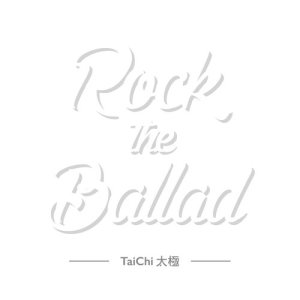 Album Rock the Ballad oleh 太极乐队