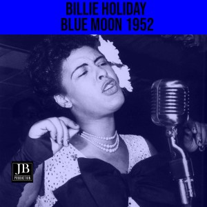 收听Billie Holiday的Blue Moon歌词歌曲
