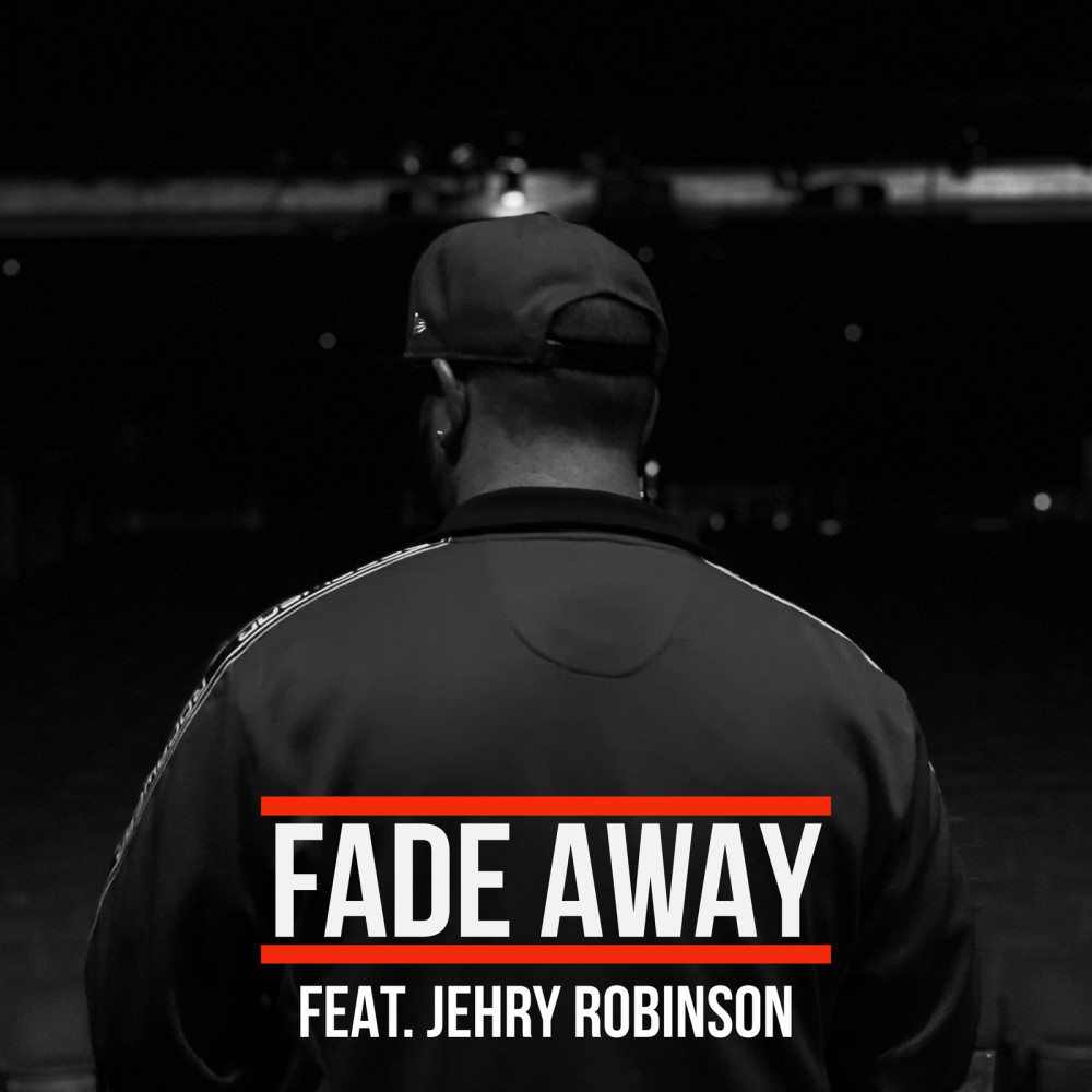 Fade Away (feat. Jehry Robinson|Explicit)