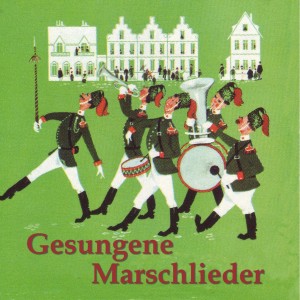 Gesungene Marschlieder的专辑Gesungene Marschlieder
