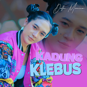 Listen to Kadung Klebus song with lyrics from Della Monica