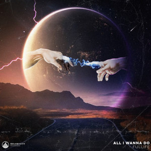 Fullife的專輯All I Wanna Do