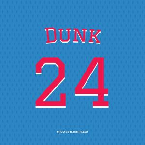 收聽bizkitpilled的Dunk歌詞歌曲