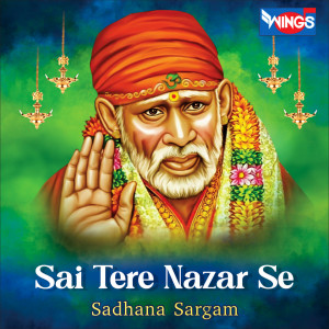 Album Sai Tere Nazar Se from Sadhana Sargam