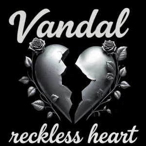 Album Reckless Heart from Vandal