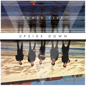 ดาวน์โหลดและฟังเพลง Upside Down พร้อมเนื้อเพลงจาก Phase Five
