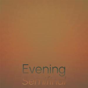 Album Evening Semifinal oleh Various