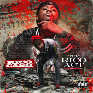 Album The Rico Act (Explicit) oleh Rico Cash