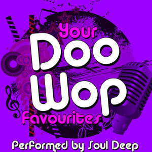 Soul Deep的專輯Your Doo Wop Favourites