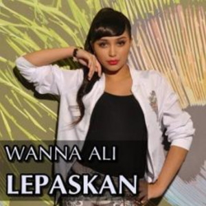 อัลบัม Lepaskan ศิลปิน Wanna Ali