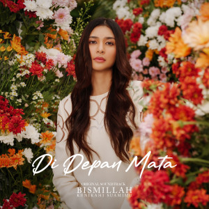 Album Di Depan Mata (From "Bismillah Kunikahi Suamimu") oleh Mikha Tambayong