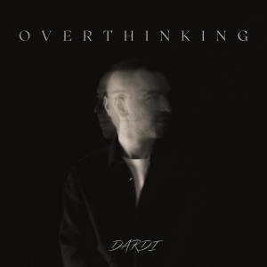 收聽Dardi的OVERTHINKING歌詞歌曲