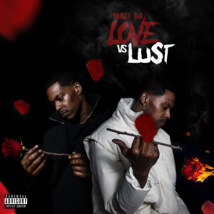 Album Love Vs Lust (Explicit) oleh Mazi Ga