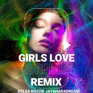 อัลบัม Girls Love Grime (Remix) [Explicit] ศิลปิน Kozzie