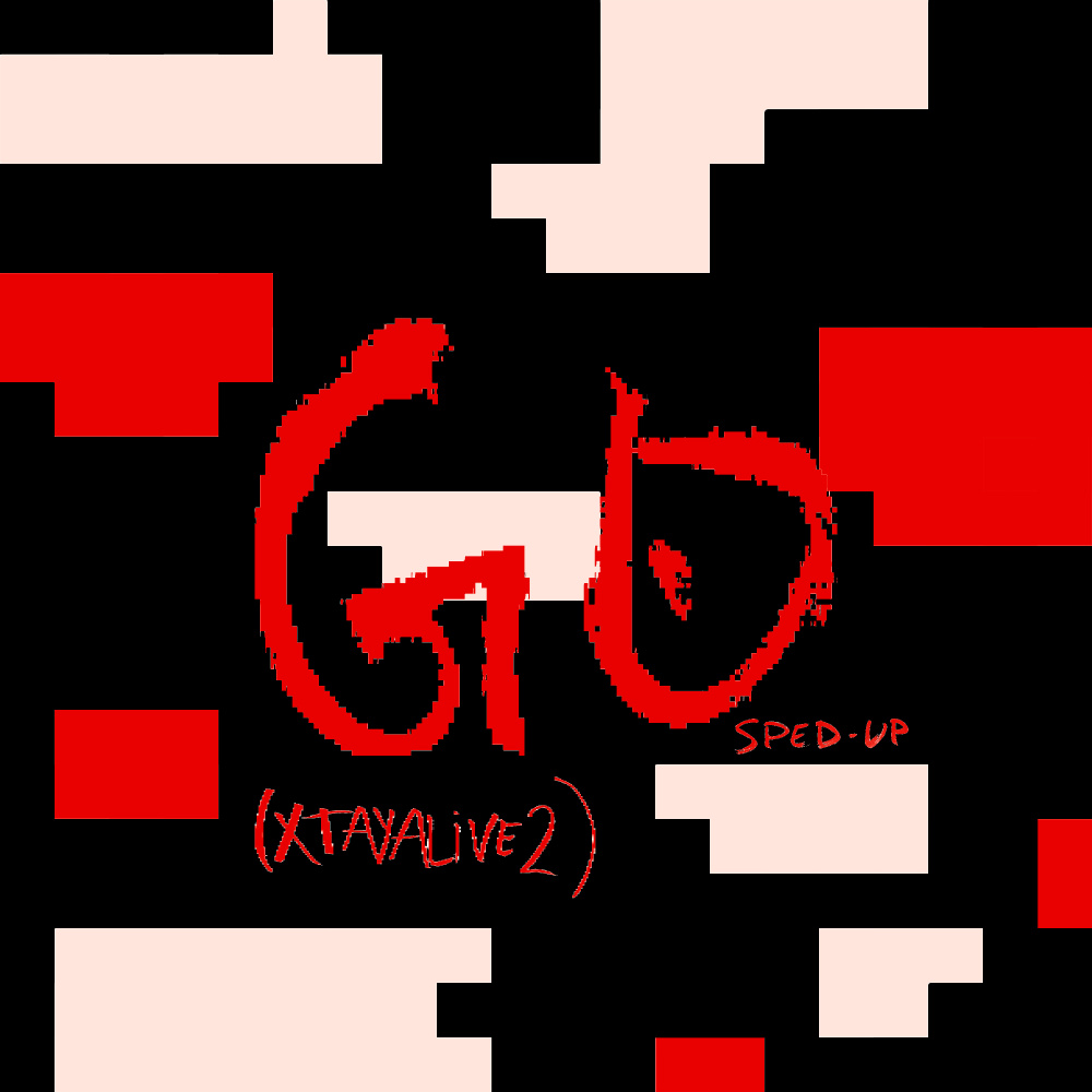 Go (Sped Up|Xtayalive 2|Explicit)