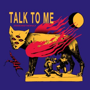 收聽Jesse And The Wolf的Talk to Me歌詞歌曲